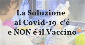 Farmaci come soluzione al Covid, NON c’é bisogno di Vaccini
