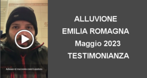Alluvione in Emilia Romagna – Testimonianza