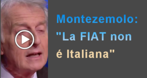 Il “grande imprenditore e dirigente” Montezemolo: “La FIAT NON é italiana”