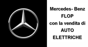 Mercedes, FLOP con la vendita di Auto Elettriche