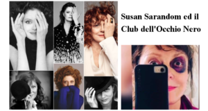 Susan Sarandom, un’altra celebrità nel Club dell’Occhio Nero